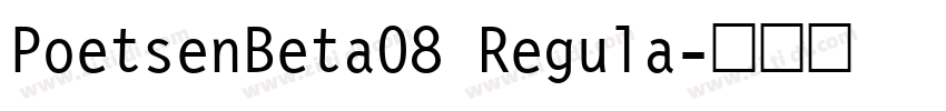PoetsenBeta08 Regula字体转换